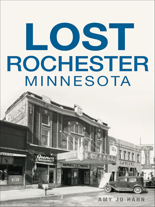 Title details for Lost Rochester, Minnesota by Amy Jo Hahn - Wait list